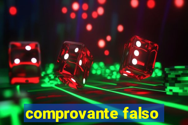 comprovante falso