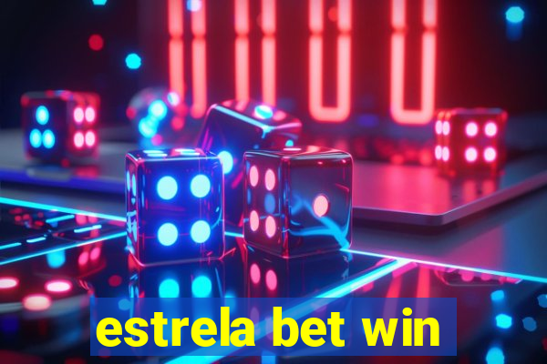 estrela bet win