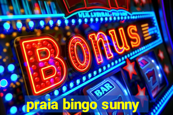 praia bingo sunny