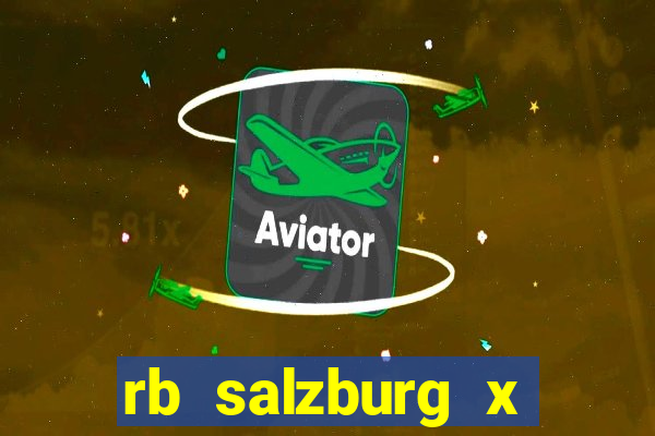 rb salzburg x ?l?sk wroc?aw