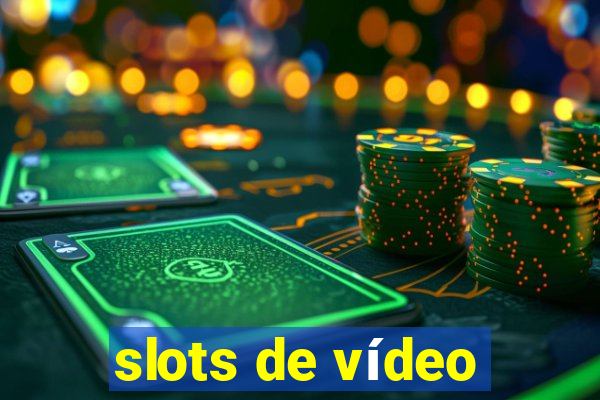 slots de vídeo