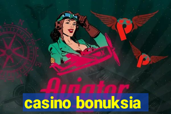 casino bonuksia