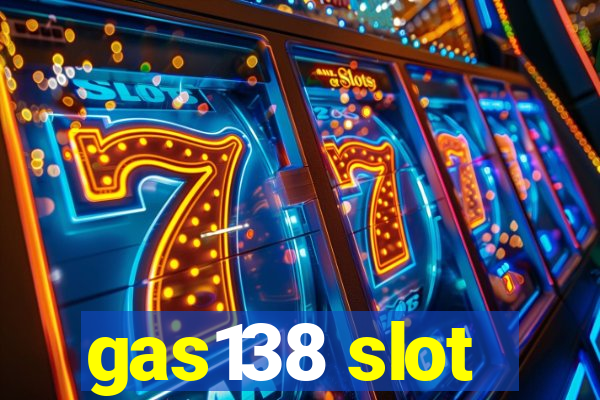 gas138 slot