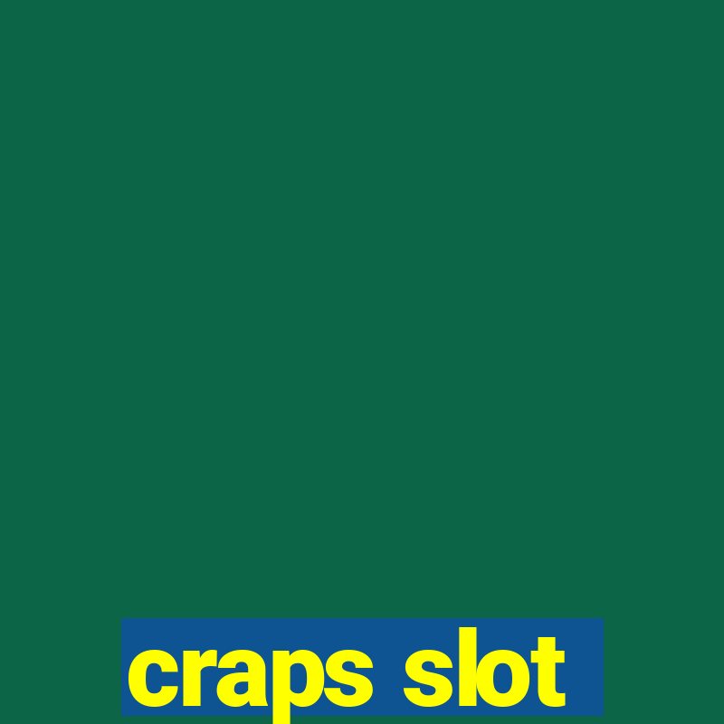 craps slot