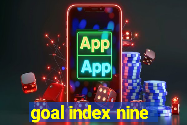 goal index nine