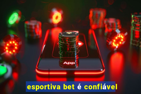 esportiva bet é confiável