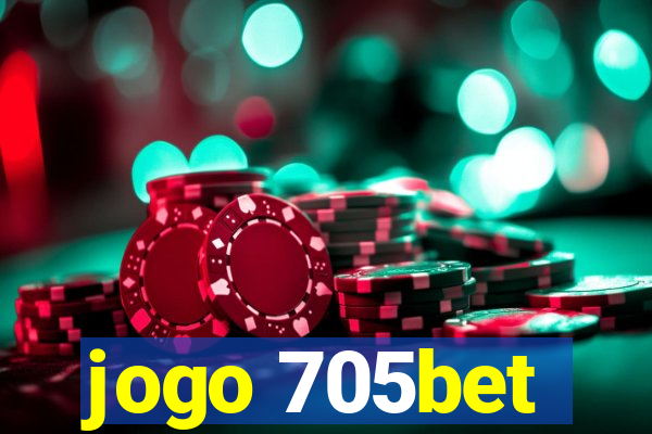 jogo 705bet