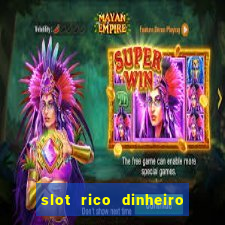 slot rico dinheiro real truco