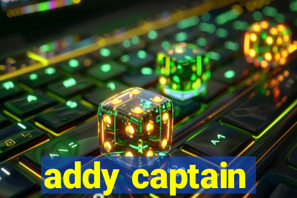 addy captain