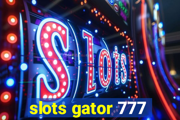 slots gator 777