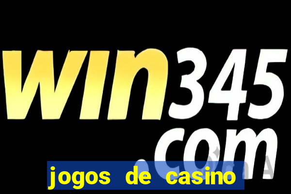 jogos de casino com bonus de registo