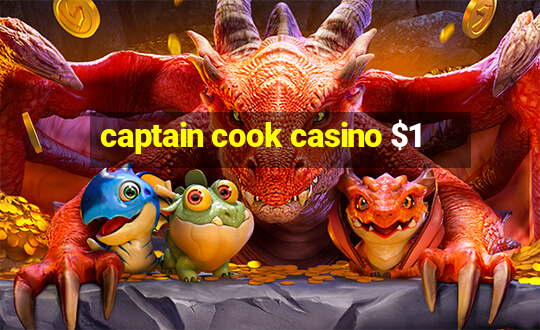 captain cook casino $1