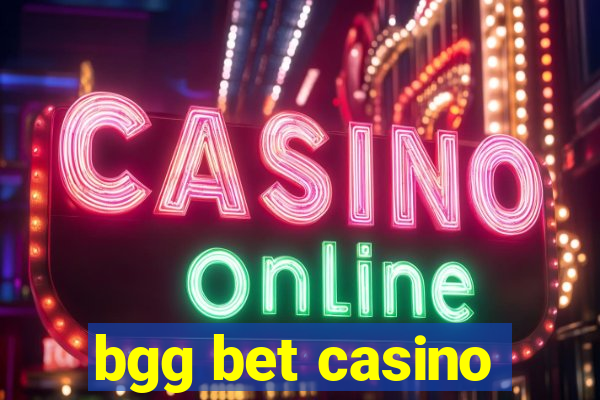 bgg bet casino