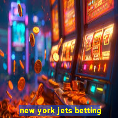 new york jets betting