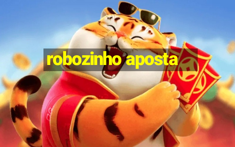 robozinho aposta