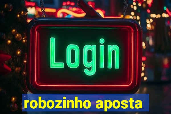 robozinho aposta