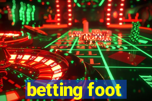 betting foot