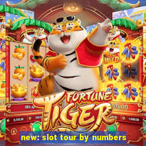 new: slot tour by numbers