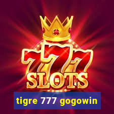 tigre 777 gogowin