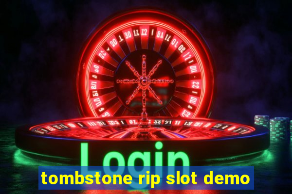 tombstone rip slot demo