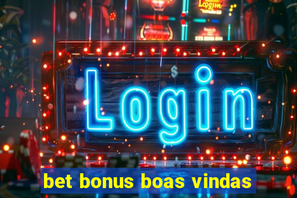 bet bonus boas vindas