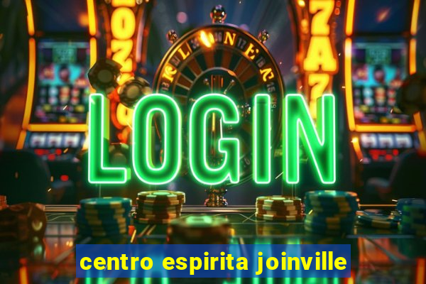 centro espirita joinville