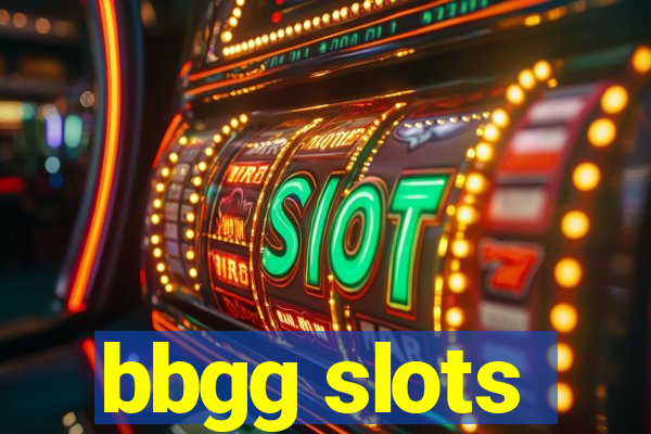 bbgg slots