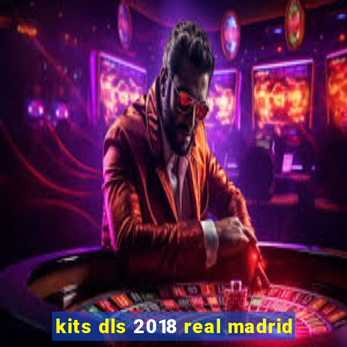 kits dls 2018 real madrid