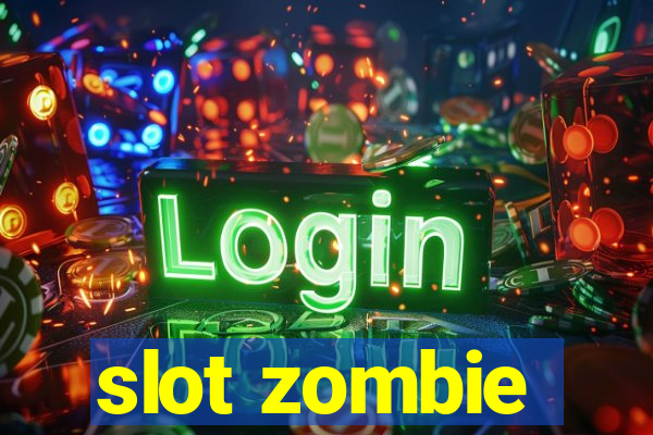 slot zombie