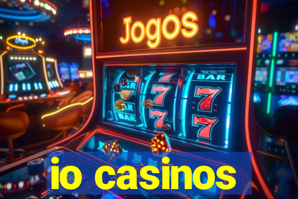 io casinos