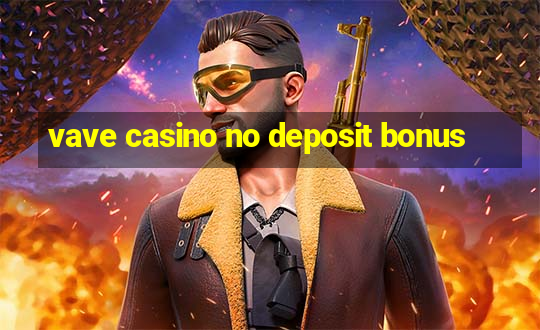 vave casino no deposit bonus