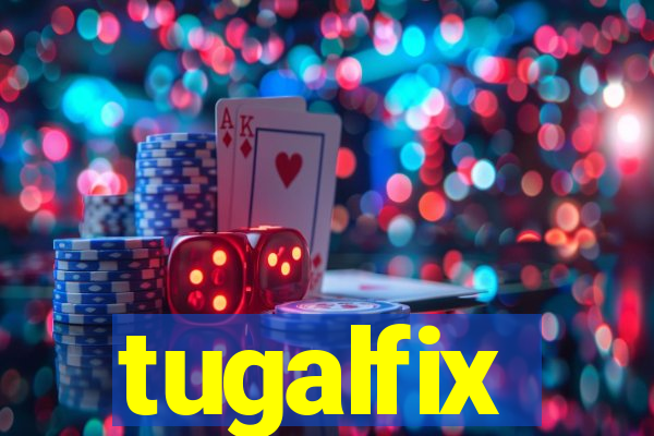 tugalfix