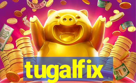 tugalfix