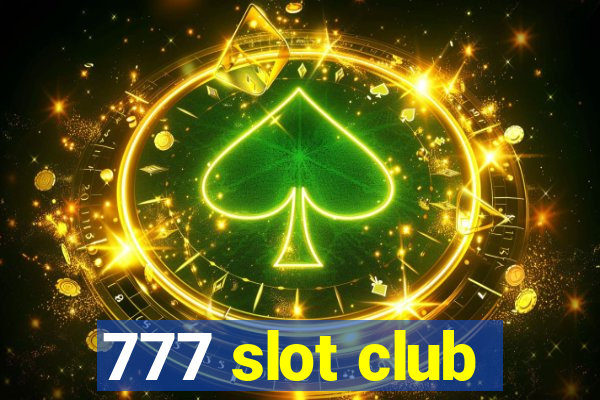 777 slot club