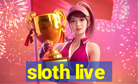 sloth live