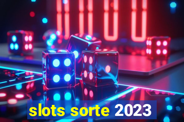 slots sorte 2023