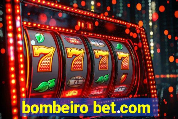 bombeiro bet.com