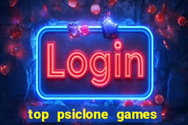 top psiclone games slot sites