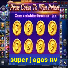 super jogos nv