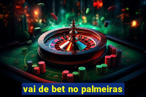 vai de bet no palmeiras