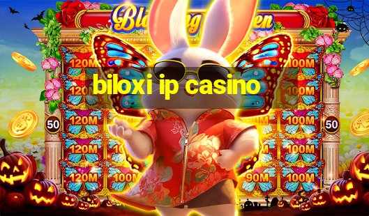 biloxi ip casino