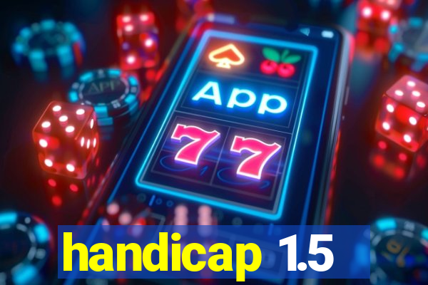 handicap 1.5