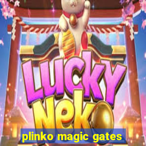 plinko magic gates