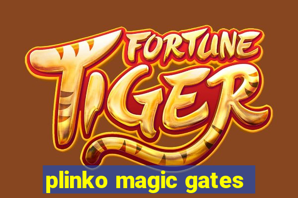 plinko magic gates