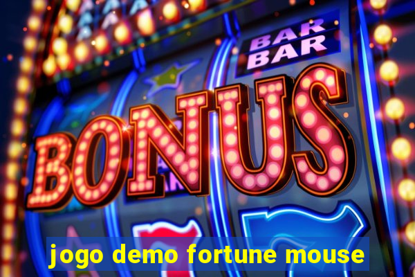 jogo demo fortune mouse