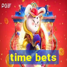 time bets