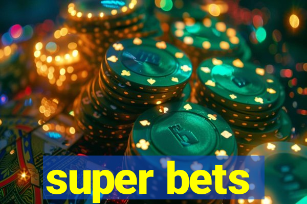 super bets