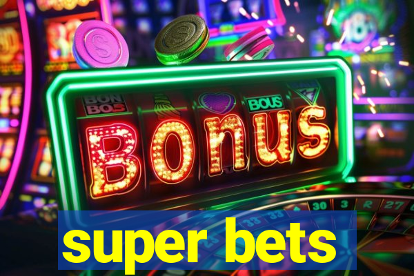 super bets