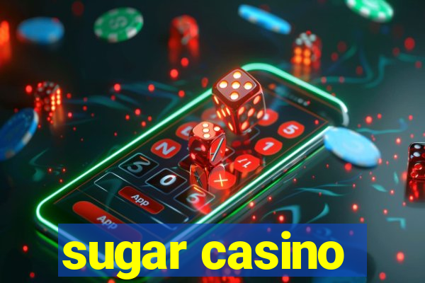 sugar casino