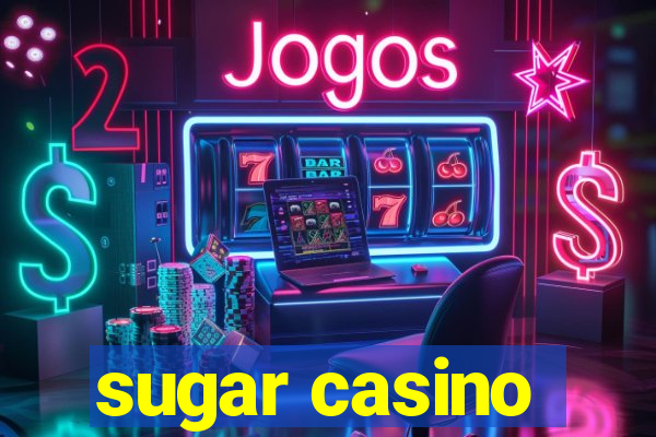 sugar casino